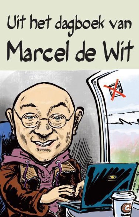 Cover van Uit het dagboek van Marcel de Wit van auteur Marcel de Wit