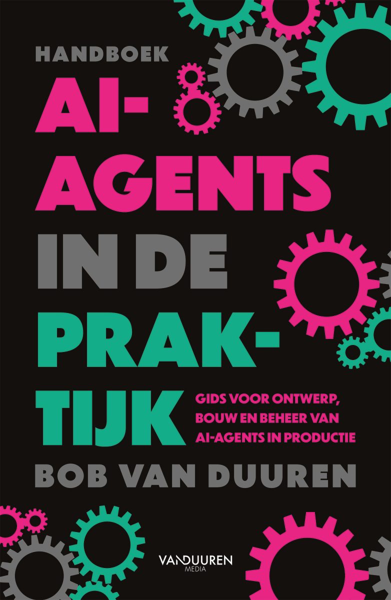 Boekcover van AI-agents in de praktijk van Bob van Duuren