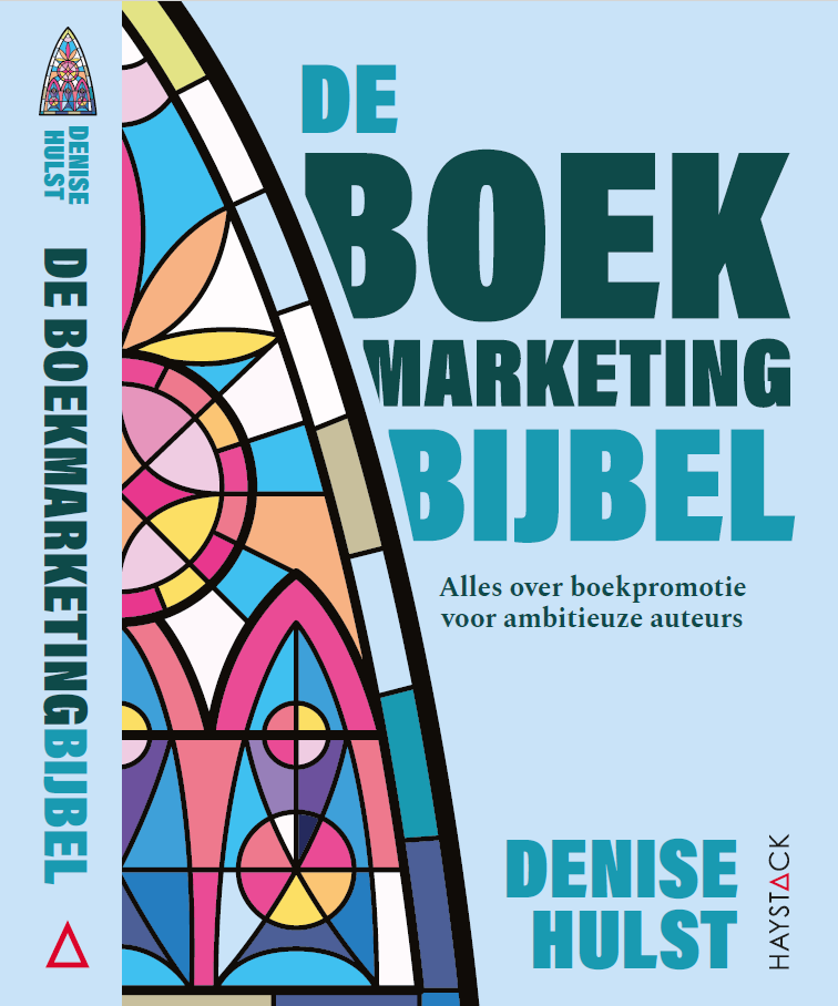 Boekcover van De Boekmarkeingbijbel. Alles over boekpromotie voor ambitieuze auteurs van Denise Hulst
